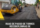 Ruas de Passo de Torres recebem obras de recuperação asfáltica