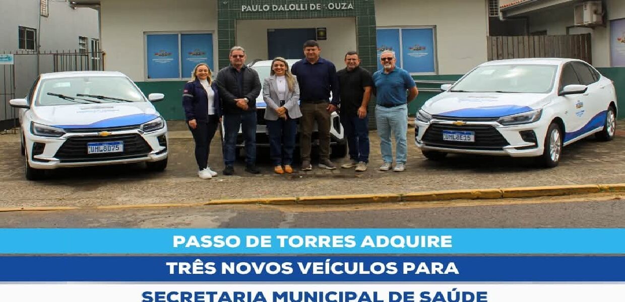 Passo de Torres adquire três novos veículos para a Secretaria Municipal de Saúde